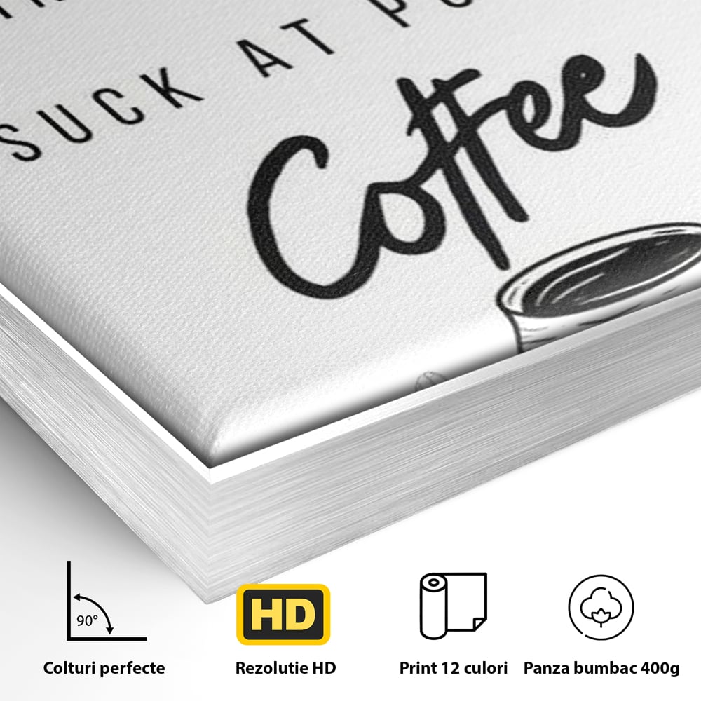 Detaliu al suprafetei: tablou canvas cu text humoristic despre cafea, in rama de aluminiu argintiu